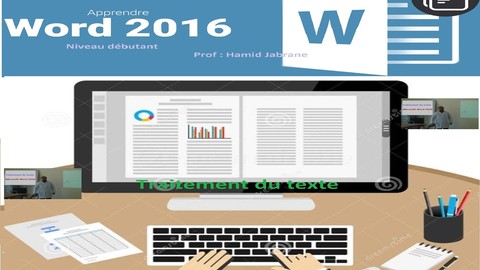 Traitement du texte en utilisant Microsoft Word 2016 Partie1