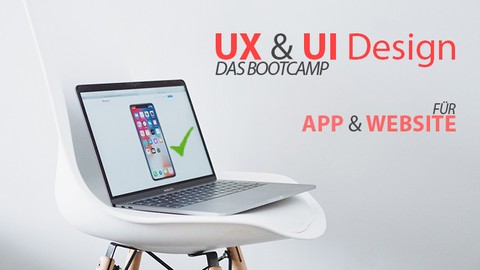 UX & UI Design Bootcamp: Gestalte Apps & Websites mit Erfolg