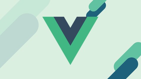 Vue JS (2 y 3) -  Crea Aplicaciones Web Modernas con Vue