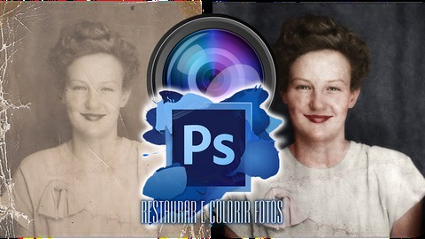 Photoshop CC - Restaurar e Colorir Fotos