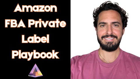 2024 Amazon FBA Private Label Playbook - Ultimate Roadmap