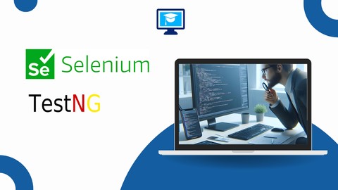 Learn TestNG framework in Selenium: From Beginner to Pro