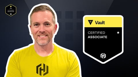 HashiCorp Certified: Vault Associate (w/ Hands-On Labs)