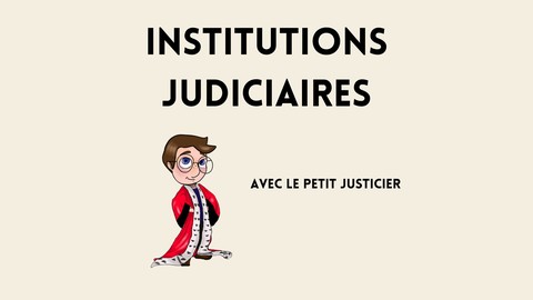 Institutions judiciaires [Droit]