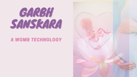 PART 2 GARBH SANSKARA- a womb technology