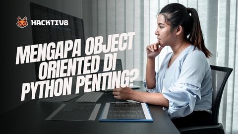 Mengapa Object Oriented di Python Penting?