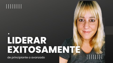 Liderando exitosamente (De Principiante a Experto)