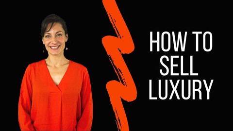 HOW TO SELL LUXURY: Become a Sophisticated Selling Machine