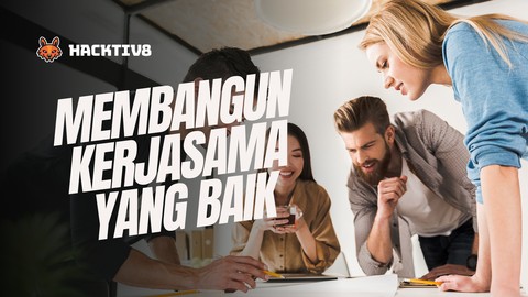 Membangun Kerjasama yang Baik