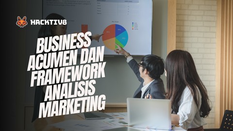 Business Acumen dan Framework Analisis Marketing