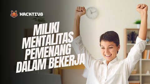 Miliki Mentalitas Pemenang Dalam Bekerja