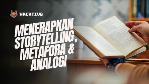 Menerapkan Storytelling, Metafora, dan Analogi