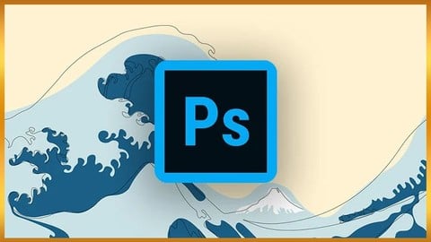 Photoshop Masterclass - Edit Photos & Design Like a Pro