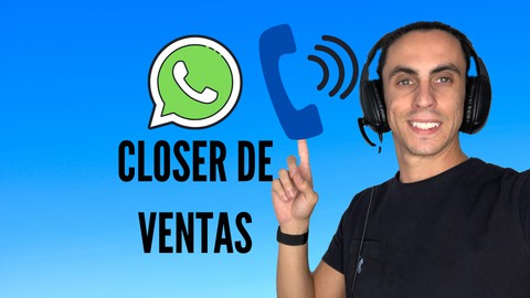 CLOSER DE VENTAS al teléfono y WhatsApp Marketing 2021®