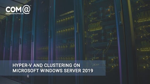 Hyper-V and Clustering on Microsoft Windows Server 2019