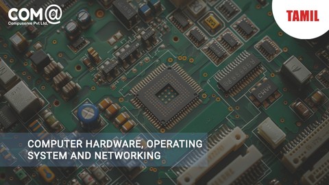 Computer Hardware, Operating System and Networking - TAMIL