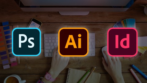 Adobe Illustrator, Photoshop ve Indesign: Temelden İleriye