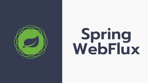 Spring WebFlux Masterclass: Reactive Microservices [New]