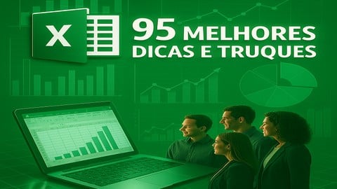 Excel - As 95 Melhores Dicas e Truques & Power BI Iniciantes
