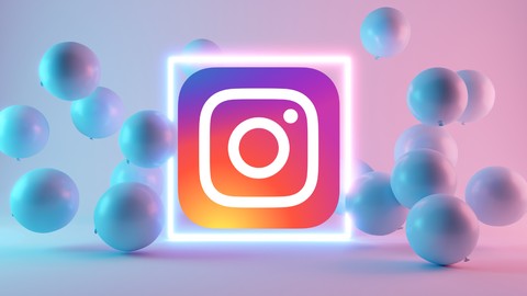 Advance Instagram Marketing: Learn The Algorithm