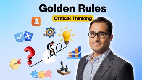 Three Rules for Critical Thinking & Avoiding Bad Decisions