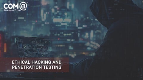 Ethical Hacking and Penetration Testing