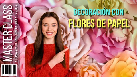 Aprende a Decorar con Flores de Papel