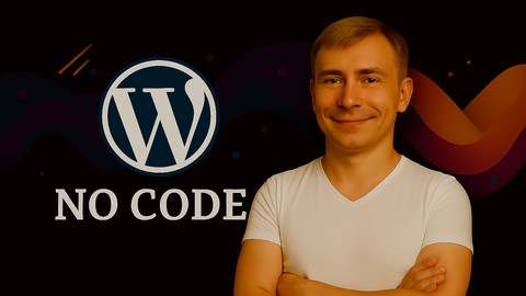 WordPress Mastery: Build & Earn Without Coding!