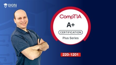 CompTIA A+ Core 1 (220-1201) Full Course & Practice Exam