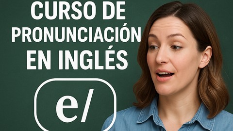Curso de Pronunciación en Inglés: Mejora tu entonación