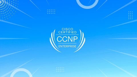 CCNP Advanced Enterprise 350-401 ENCOR Part2/2