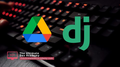 Learn Django by building a Google Drive and Instagram Clone