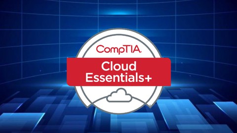 CompTIA Cloud Essentials+ (CLO-002) Practice Test 2025