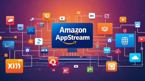 Amazon AppStream 2.0 - Advanced