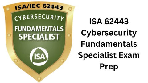 ISA 62443 Cybersecurity Fundamentals Specialist Exam Prep