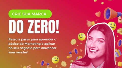 CRIE SUA MARCA DO ZERO!