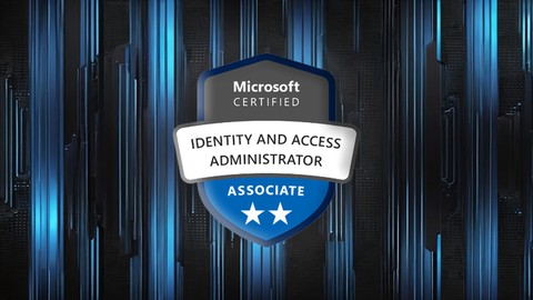 SC-300: Microsoft Identity and Access Administrator Exam