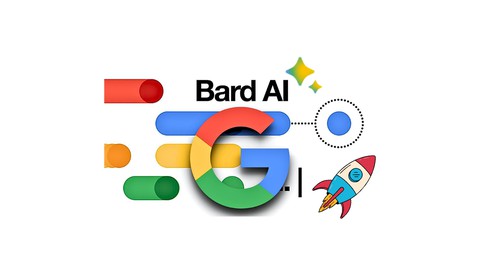 Google Bard AI Masterclass: A Complete Google Bard Chatbot