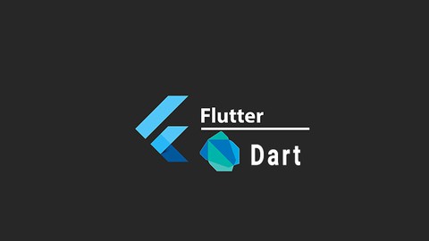 Dart and Flutter: The Ultimate Mobile App Development Course