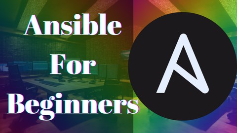 Ansible Beginner to Pro With Free Lab