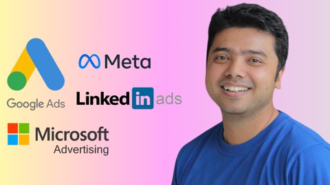 Full Paid Ads Course - Google, Meta, Microsoft, LinkedIn Ads