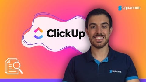 Clickup: do Zero ao Avançado + Estudo de Caso