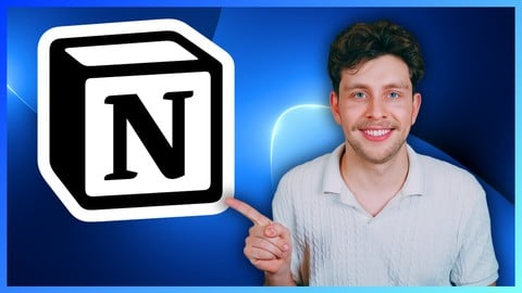 The Complete Notion Course: From Beginner To Expert (2025)