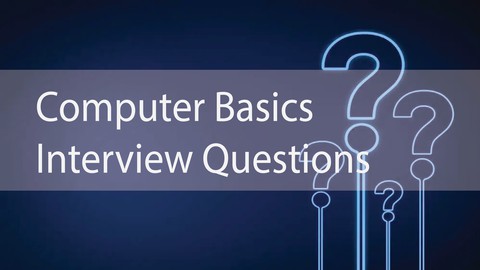 Computer Basics Interview Questions