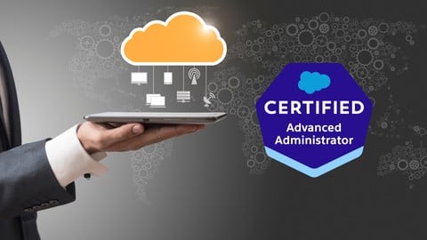 Salesforce Advanced Administrator (ADM-301) Practice Test