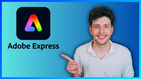 Adobe Express Mastery: Ultimate Graphic Design Course (2025)