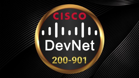 Cisco 200-901 DevNet Associate DEVASC Practice Tests w/Labs