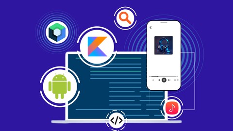 Android App Development : Build a Modern Music Player