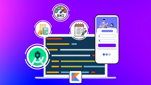 Kotlin Mastery: Build 7 Real-World Android Apps from Scratch