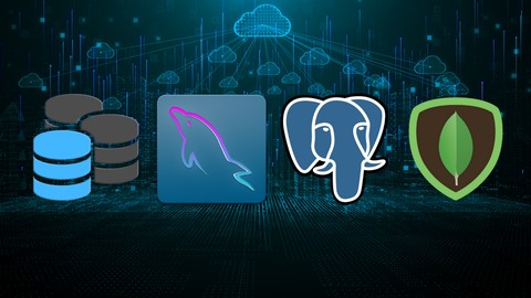 SQL, MYSQL, POSTGRESQL & MONGODB: All-in-One Database Course